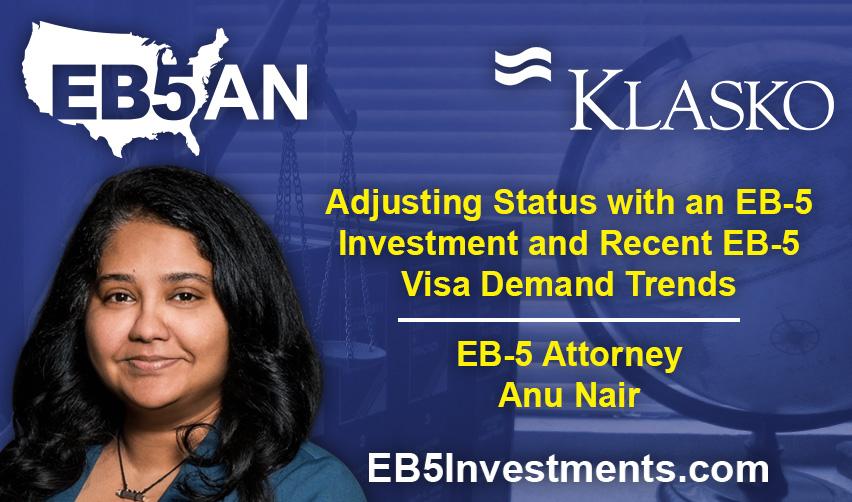 Graphic for an EB5 webinar featuring attorney Anu Nair. The image includes the EB5AN and Klasko Immigration Law Partners logos. The text highlights the webinar topic: "Adjusting Status with an EB5 Investment and Recent EB5 Visa Demand Trends."