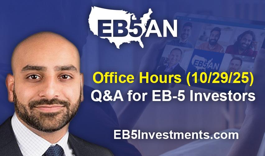 EB5AN Senior Vice President Ahmed Khan hosting the October 29, 2025 Office Hours Q&A session for EB5 investors, offering live answers on timelines, source of funds, and project selection.