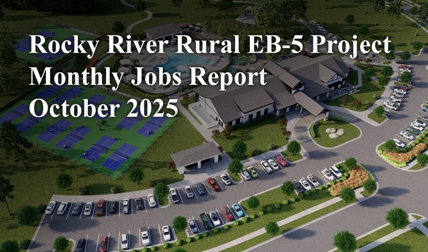 Aerial rendering of the Rocky River rural EB5 project showing clubhouse, pool, tennis courts, and landscaped amenities, used as the cover image for the October 2025 monthly jobs report.