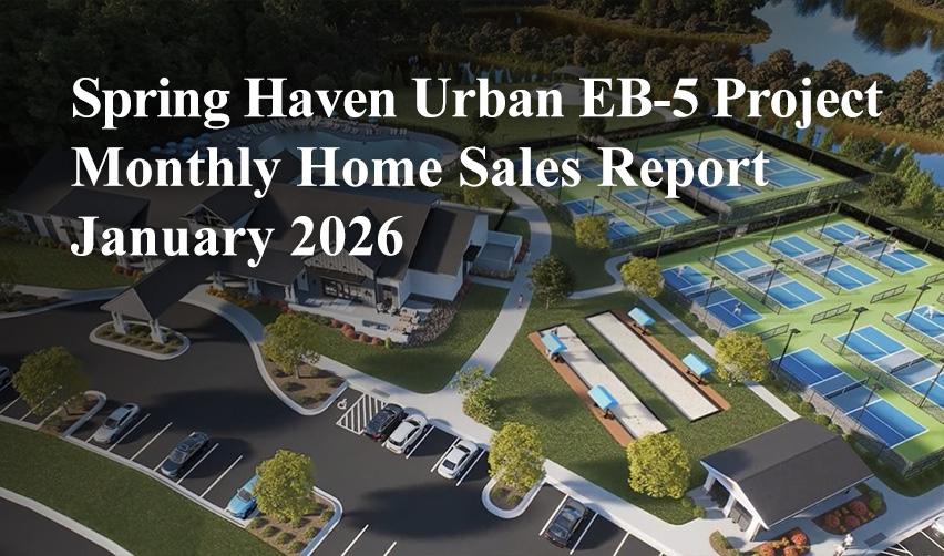 Spring Haven Urban EB5 project january 2026 sales update image.